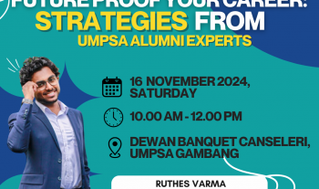 UMPSACC CAREER INSIGHT SESSION 6: Future-Proof Your Career: Strategies from UMPSA Alumni Experts